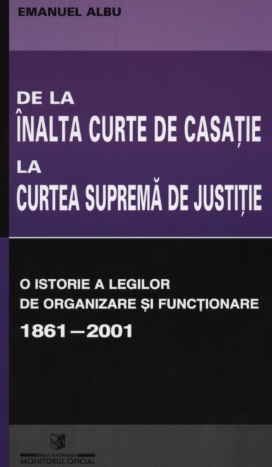 De la Înalta Curte de Casaţie la Curtea Supremă de Justiţie